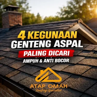 4-Kegunaan-Genteng-Aspal-Paling-Dicari,-Ampuh-&-Anti-Bocor